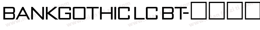 BankGothic Lc BT字体转换
